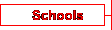 Schools